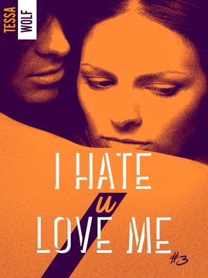cover image of I hate U love me 3